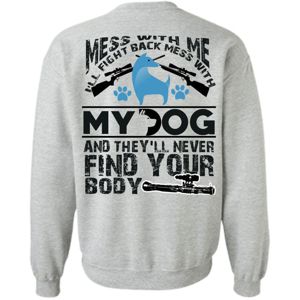 I Love My Dog T Shirt, I'll Fight Back Mess With My Dog Sweatshirt