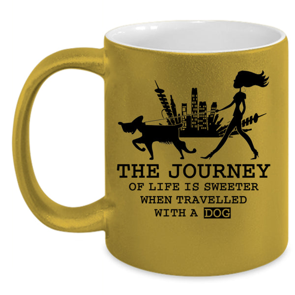 Travelled With A Dog Coffee Mug, The Journey Of Life Is Sweeter Accent Mug