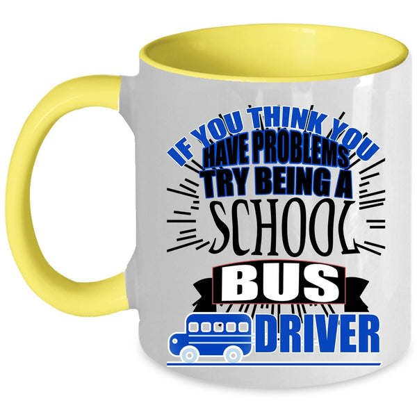 I Love School Bus Driver Coffee Mug, Being A School Bus Driver Accent Mug