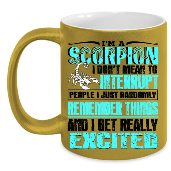 Birthday Gift For My Friend Coffee Mug, I'm A Scorpion Accent Mug