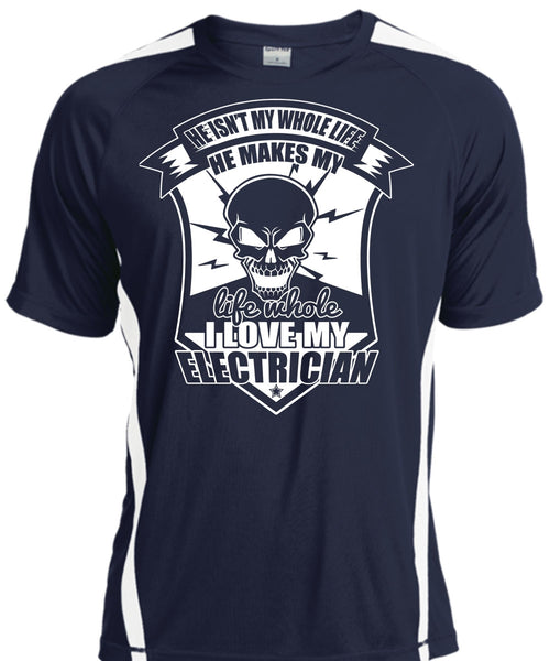 I Love My Electrician T Shirt, He Isn't My Whole Life T Shirt, Cool Shirt