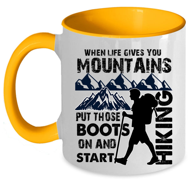 I Start Hiking Coffee Mug, When Life Gives You Mountains Accent Mug