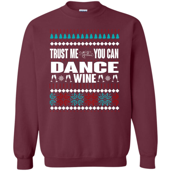 Merry Christmas T Shirt, You Can Dance Wine Sweatshirt