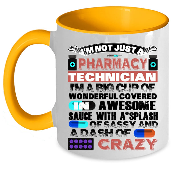 Cool Coffee Mug, I'm Not Just A Pharmacy Technician Accent Mug