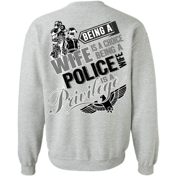 I Love Police T Shirt, Being A Wife Is A Choice Sweatshirt