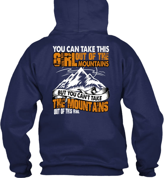 You Can't Take The Mountains T Shirt, Out Of This Girl T Shirt