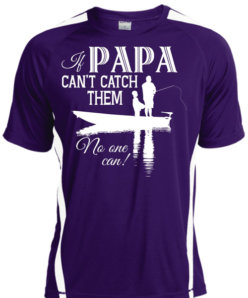 If Papa Can't Catch Them No One Can T Shirt, Sport T Shirt