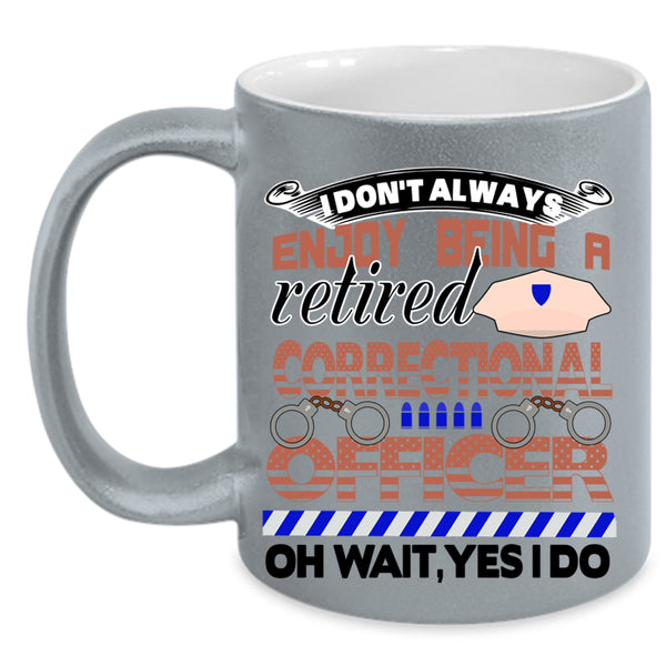Retirement Coffee Mug, Being A Retired Correctional Officer Accent Mug
