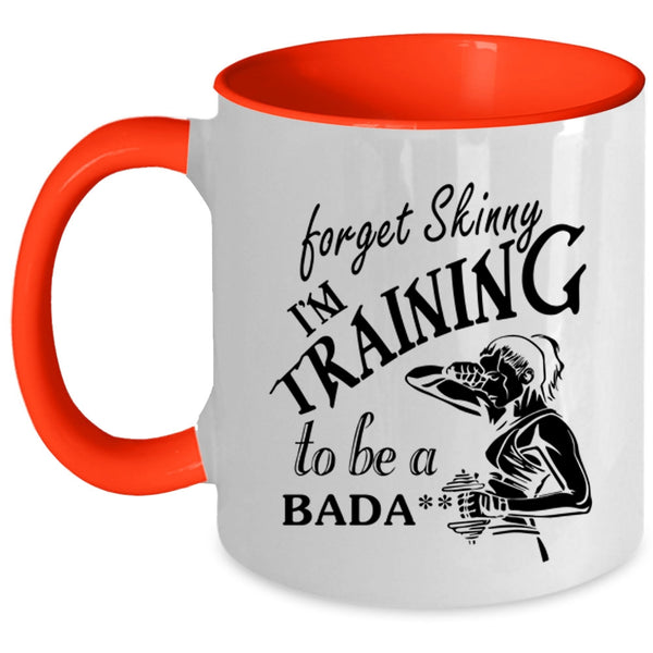 Cool Training Coffee Mug, Forget Skinny I'm Training Accent Mug