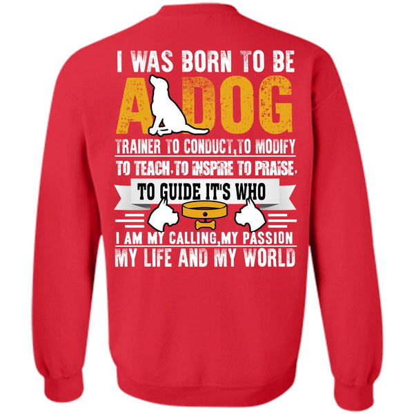 My Life And My World T Shirt, I Love My Dog Sweatshirt