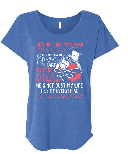 He's Not Just My Friend T Shirt, He's My Love T Shirt, Cool Shirt (Ladies' Triblend Dolman Sleeve)