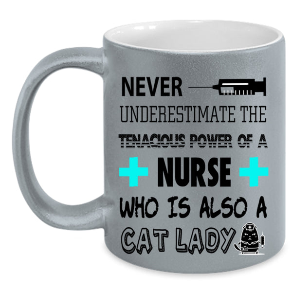 Who Is Also A Cat Lady Coffee Mug, The Tenacious Power Of A Nurse Accent Mug