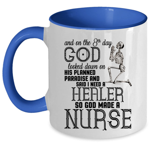 Funny Nurses Coffee Mug, On The 8th Day God Made A Nurse Accent Mug