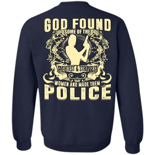 Smartest And Strongest T Shirt, I Love Police Sweatshirt