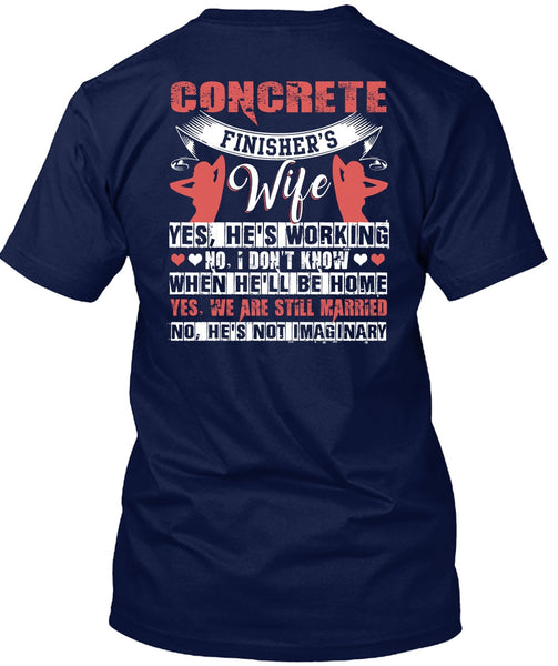 Concrete Finisher's Wife T Shirt, We're Still Married T Shirt