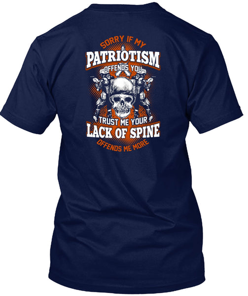 My Patriotism Offends You T Shirt, Lack Of Spine T Shirt