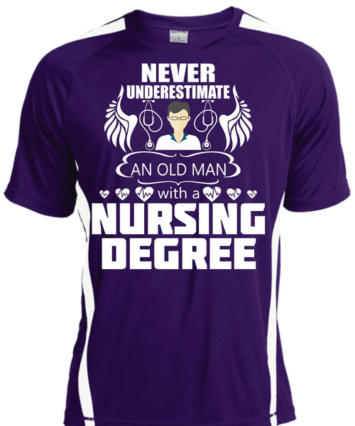 Never Underestimate An Old Man With A Nursing Degree T Shirt, Education T Shirt