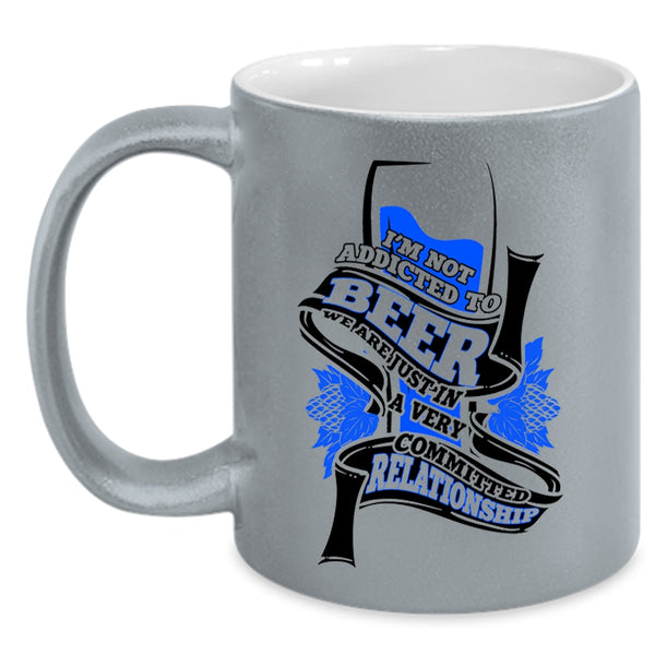 Cool Drinking Beer Coffee Mug, I'm Not Addicted To Beer Accent Mug