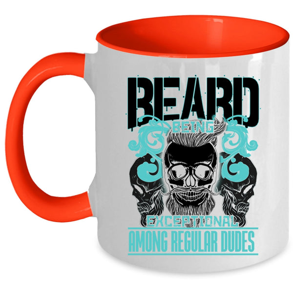 Cool Bearded Men Coffee Mug, Beard Being Exceptional Among Regular Dudes Accent Mug