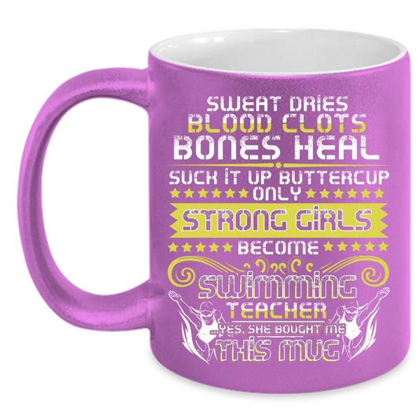 Only Strong Girls Become Swimming Teacher Coffee Mug, Cool Girls Coffee Cup