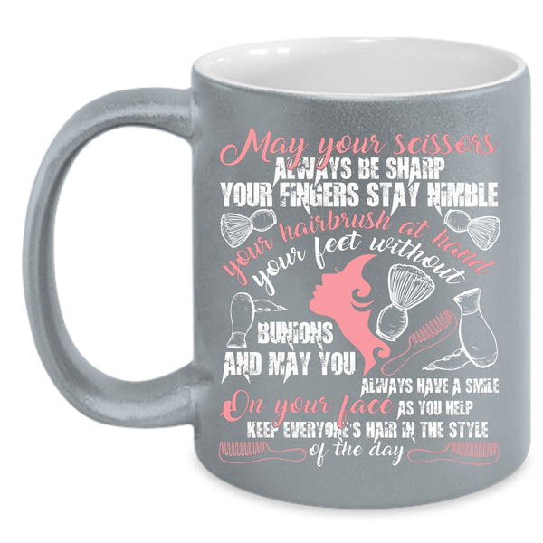 May Your Scissors Always Be Sharp Coffee Mug, Funny Hairstylist Coffee Cup