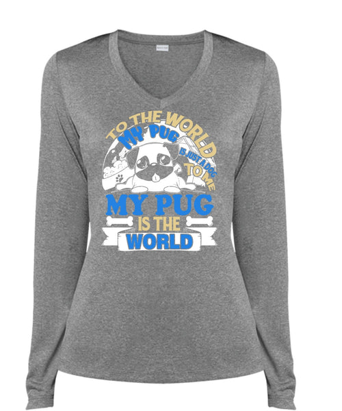 To The World My Pug Is Just A Dog To Me T Shirt, My Favorite T Shirt, Cool Shirt (Ladies LS Heather V-Neck)