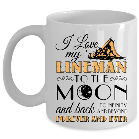 Funny Gift For Girlfriend Coffee Mug, I Love My Lineman Cup