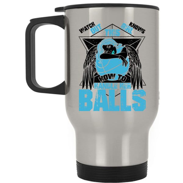 Cool Basketball Girls Travel Mug, This Girl Knows How To Her Balls Mug