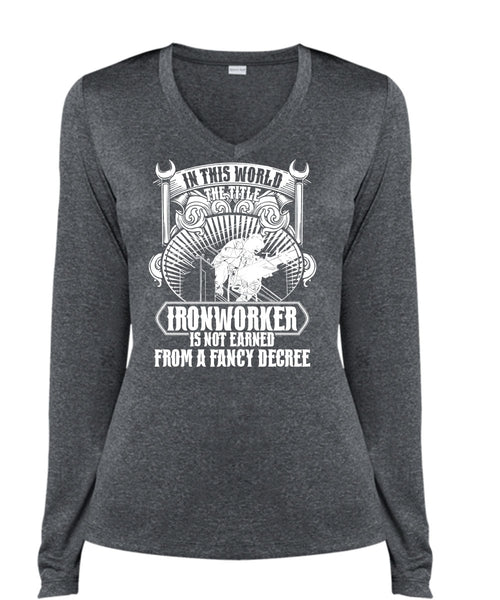 In This World The Title Ironworker T Shirt, Fancy Degree T Shirt, Cool Shirt (Ladies LS Heather V-Neck)