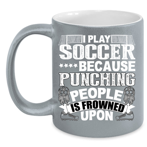 I Play Soccer Coffee Mug, Awesome Soccer Player Coffee Cup
