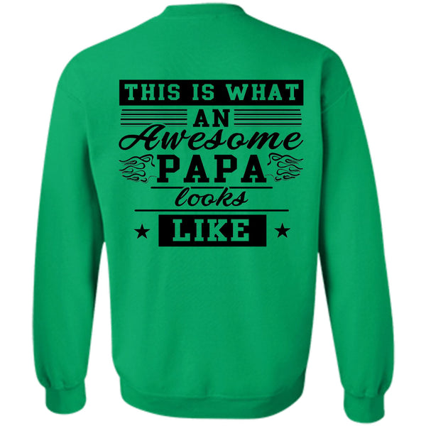 Being A Father T Shirt, This Is What An Awesome Papa Looks Like Sweatshirt