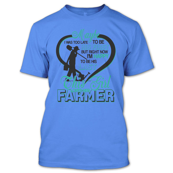 I'm Happy To Be His Last T Shirt, Coolest Farmer's Wife T Shirt
