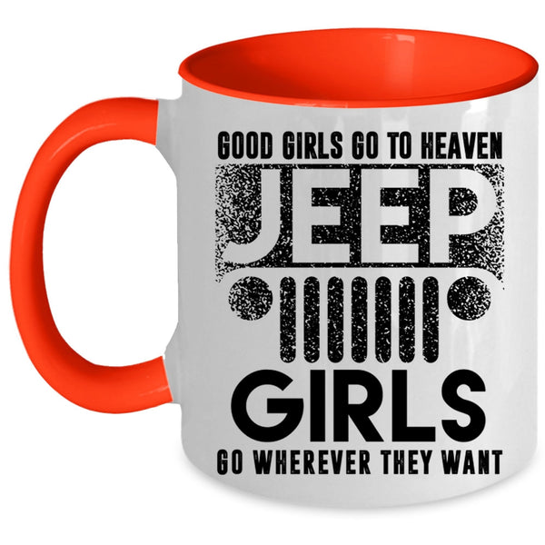 Beautiful Girls Coffee Mug, Good Girls Go To Heaven Jeep Girls Accent Mug