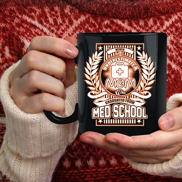 A Mom Graduated From Med School Coffee Mug, Cool Mom Coffee Cup