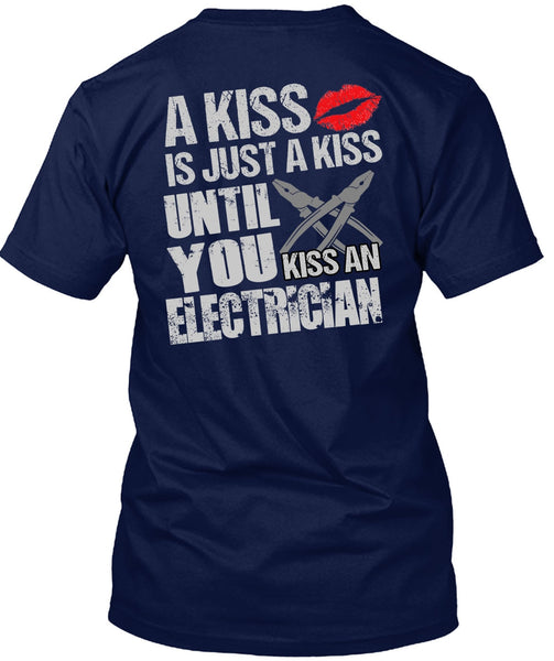 Kiss An Electrician T Shirt, I Love Electrician T Shirt