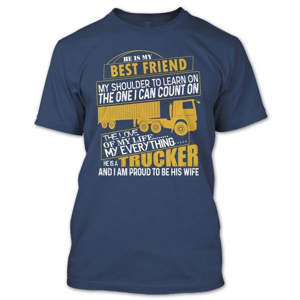 He Is My Best Friend T Shirt, He Is A Trucker T Shirt