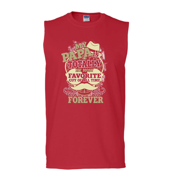 My Papa T Shirt, Totally My Most Favorite Guy T Shirt, Cool T Shirt (Men's Cotton Sleeveless)