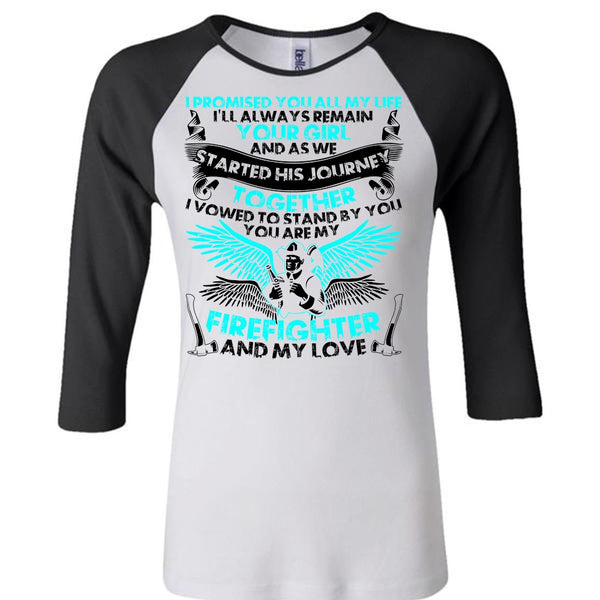 You Are My Firefighter T Shirt, My Love T Shirt, Awesome T-Shirts