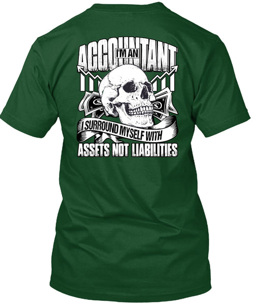 I'm An Accountant T Shirt, I Surround Myself T Shirt