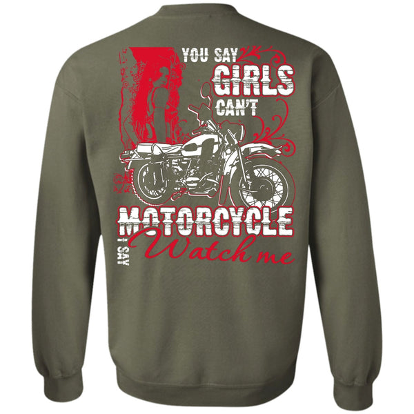 I Say Watch Me T Shirt, I Love Biking Sweatshirt