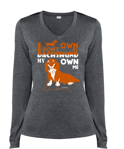 I Don't Own My Dachshund My Own Me T Shirt, Pets T Shirt, I Love Dog T Shirt (Ladies LS Heather V-Neck)