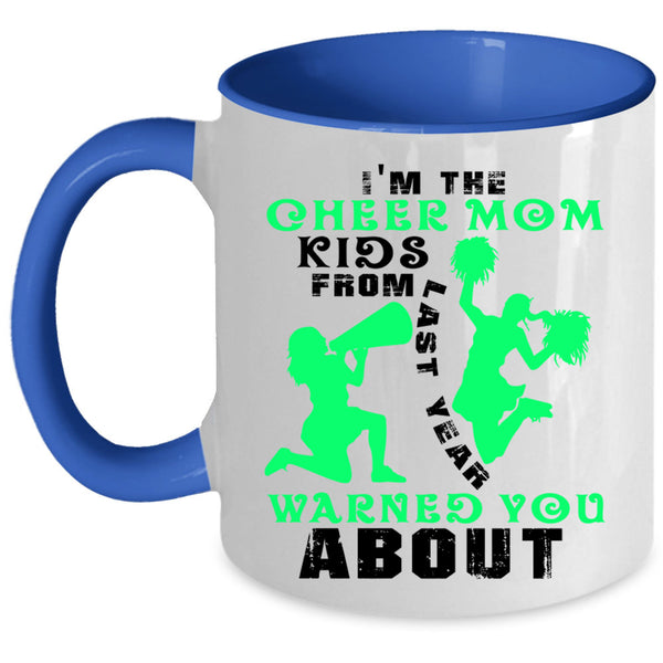 Cute Gift For Mom Coffee Mug, I'm The Cheer Mom  Accent Mug