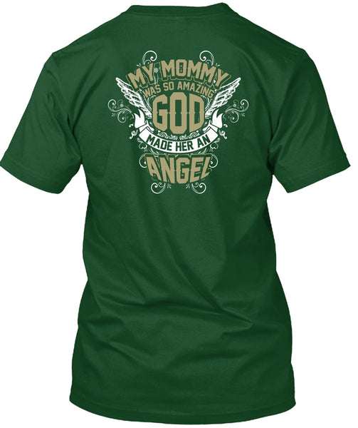 My Mommy Was So Amazing God T Shirt, Made Her An Angel T Shirt