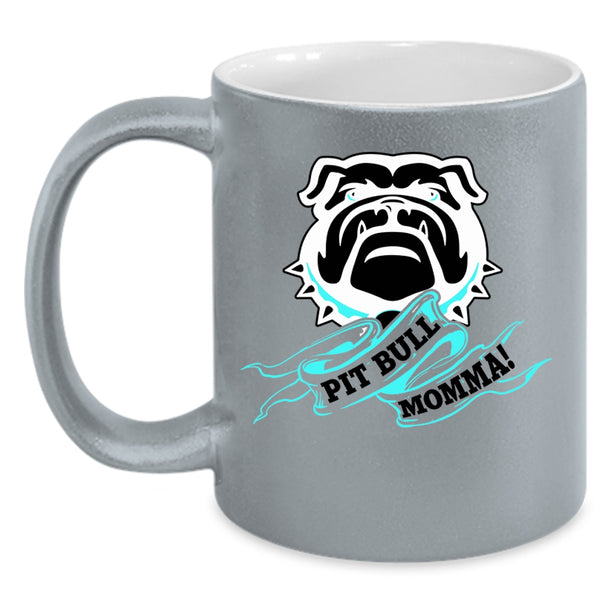 Funny Gift For Mom Coffee Mug, Pit Bull Momma Accent Mug