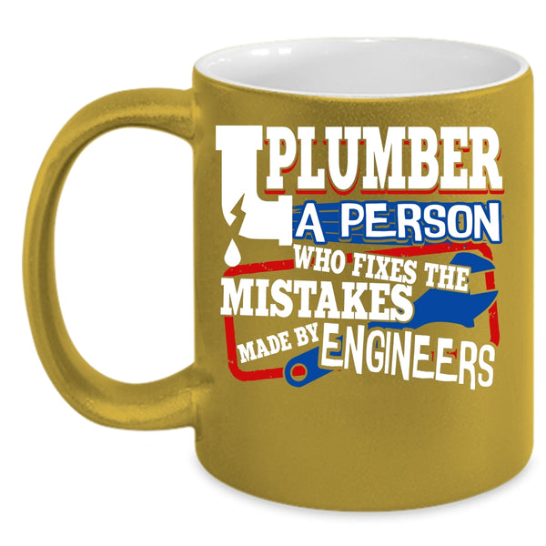 Plumber Coffee Mug, Made By Engineers Coffee Cup