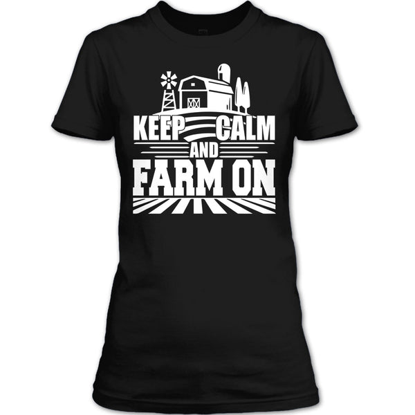 Keep Calm And Farm On T Shirt, Coolest Farmer T Shirt