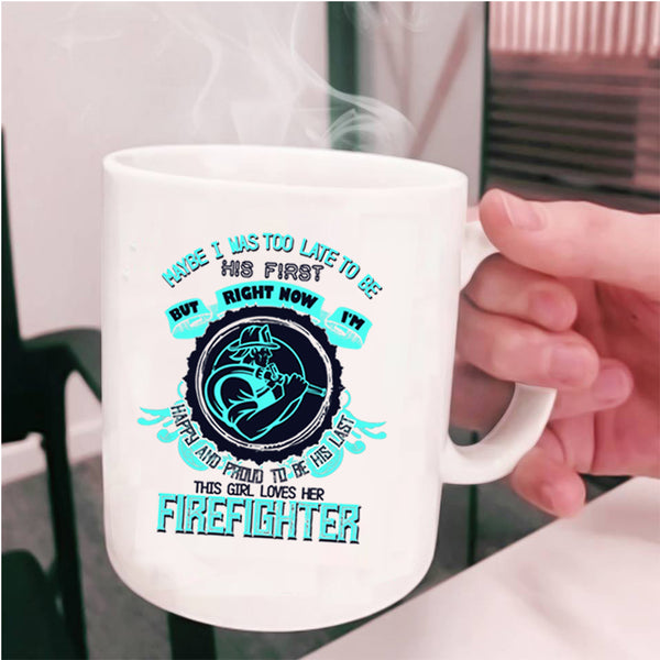 Cute Firefighter Coffee Mug, This Girl Loves Her Firefighter Cup