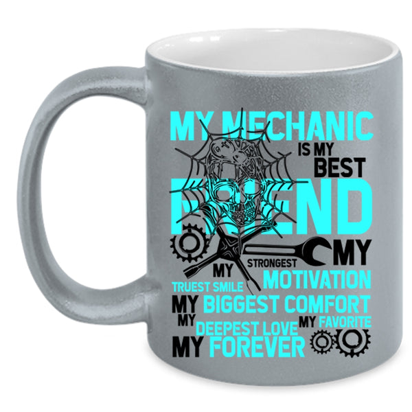My Favorite My Forever Coffee Mug, My Mechanic Is My Best Friend Accent Mug