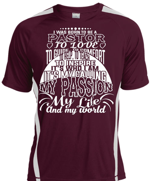 I Was Born To Be A Pastor To Love T Shirt, It's My Calling My Passion T Shirt
