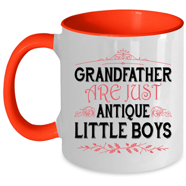 Cute Grandpas Coffee Mug, Grandfather Are Just Antique Little Boys Accent Mug